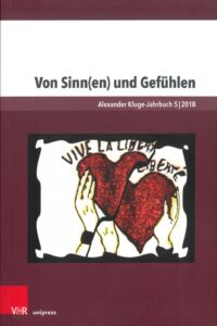 Von Sinn(en) und Gefühlen. Alexander Kluge-Jahrbuch, Band 5 (2018)