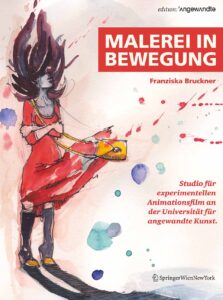 Franziska Bruckner: Malerei in Bewegung