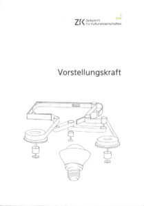 Vorstellungskraft. Zeitschrift für Kulturwissenschaften, Heft 2/2014